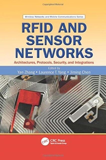 RFID and Sensor Networks : Architectures, Protocols, Security, and Integrations (Paperback)