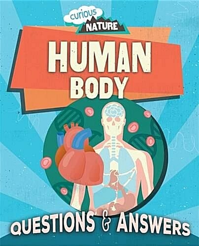 Curious Nature: Human Body (Hardcover, Illustrated ed)