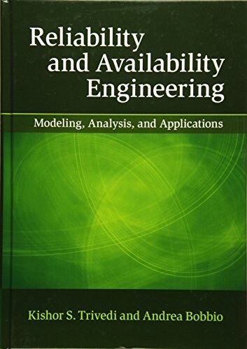 Reliability and Availability Engineering : Modeling, Analysis, and Applications (Hardcover)