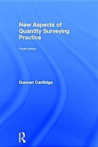 New Aspects of Quantity Surveying Practice : Fourth edition (Hardcover, 4 ed)