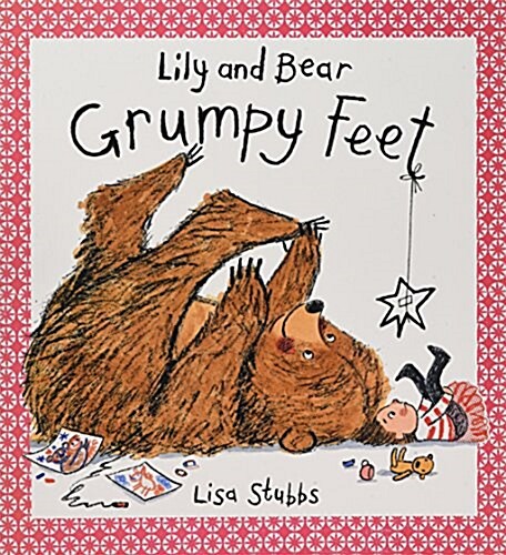 Lily and Bear: Grumpy Feet (Paperback)
