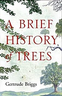 A Brief History of Trees (Hardcover)