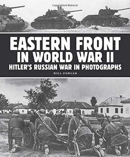 Eastern Front in World War II : Hitlers Russian War in Photographs (Paperback)