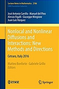 Nonlocal and Nonlinear Diffusions and Interactions: New Methods and Directions: Cetraro, Italy 2016 (Paperback, 2017)