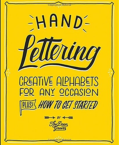 Hand Lettering : Creative Alphabets for Any Occasion (Paperback)