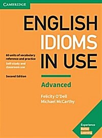 [중고] English Idioms in Use Advanced Book with Answers : Vocabulary Reference and Practice (Paperback, 2 Revised edition)