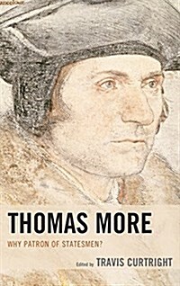 Thomas More: Why Patron of Statesmen? (Paperback)