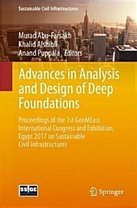 Advances in Analysis and Design of Deep Foundations: Proceedings of the 1st Geomeast International Congress and Exhibition, Egypt 2017 on Sustainable (Paperback, 2018)