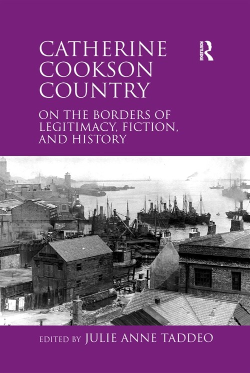 Catherine Cookson Country : On the Borders of Legitimacy, Fiction, and History (Paperback)