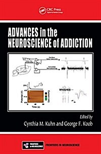 Advances in the Neuroscience of Addiction (Paperback)