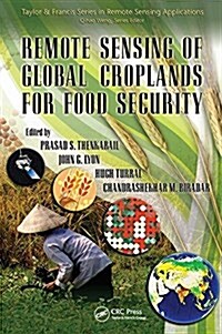 Remote Sensing of Global Croplands for Food Security (Paperback)