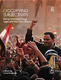 Occupying Subjectivity : Being and Becoming Radical in the 21st Century (Paperback)