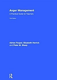 Anger Management : A Practical Guide for Teachers (Hardcover, 3 ed)