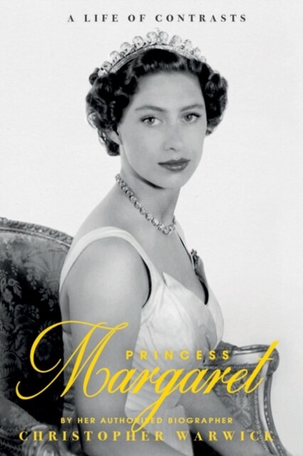 Princess Margaret : A Life of Contrasts (Hardcover)