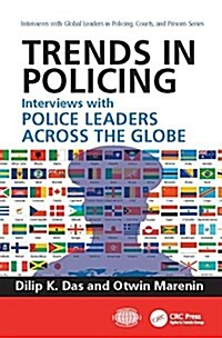 Trends in Policing : Interviews with Police Leaders Across the Globe, Volume Two (Paperback)