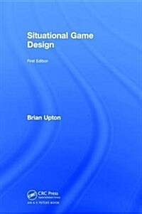 SITUATIONAL GAME DESIGN (Hardcover)