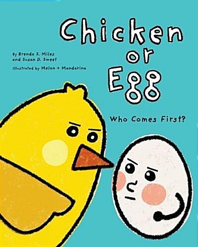 Chicken or Egg: Who Comes First? (Hardcover)
