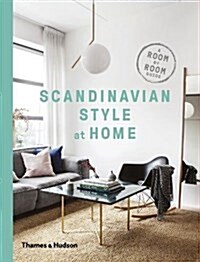 Scandinavian Style at Home : A Room-by-Room Guide (Hardcover)