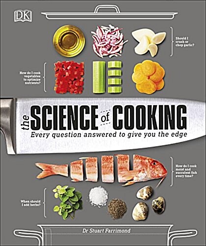 The Science of Cooking : Every Question Answered to Perfect your Cooking (Hardcover)