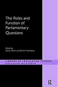 The Roles and Function of Parliamentary Questions (Paperback)