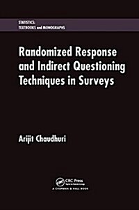 Randomized Response and Indirect Questioning Techniques in Surveys (Paperback)