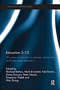 Education 3-13 : 40 Years of Research on Primary, Elementary and Early Years Education (Paperback)