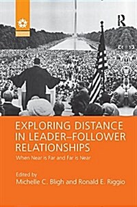Exploring Distance in Leader-Follower Relationships : When Near is Far and Far is Near (Paperback)