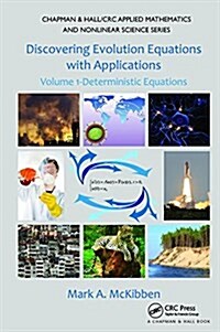 Discovering Evolution Equations with Applications : Volume 1-Deterministic Equations (Paperback)