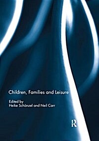 Children, Families and Leisure (Paperback)