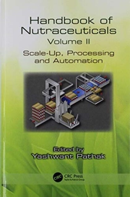 Handbook of Nutraceuticals Volume II : Scale-Up, Processing and Automation (Paperback)