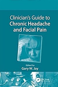 Clinicians Guide to Chronic Headache and Facial Pain (Paperback)