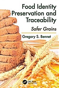 Food Identity Preservation and Traceability : Safer Grains (Paperback)