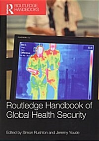 Routledge Handbook of Global Health Security (Paperback)