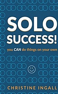 Solo Success! : The Art of Being Single (Paperback)