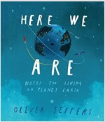Here We Are : Notes for Living on Planet Earth (Hardcover)