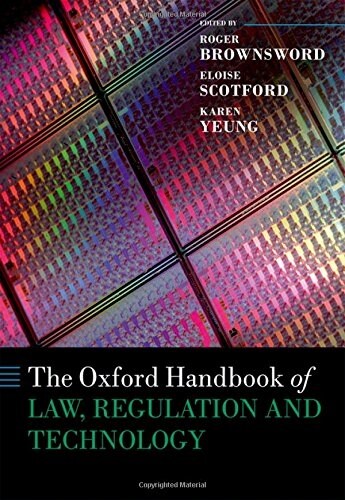 The Oxford Handbook of Law, Regulation and Technology (Hardcover)