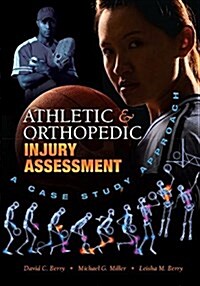 Athletic and Orthopedic Injury Assessment : A Case Study Approach (Hardcover)