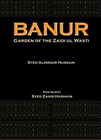 Banur : Garden of the Zaidi Ul Wasti (Hardcover)