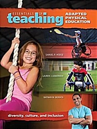 Essentials of Teaching Adapted Physical Education : Diversity, Culture, and Inclusion (Hardcover)