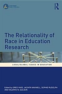 The Relationality of Race in Education Research (Paperback)