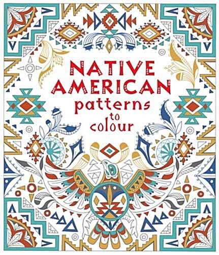 Native American Patterns to Colour (Paperback)