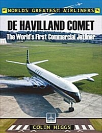De Havilland Comet : The Worlds First Commercial Jetliner (Paperback)