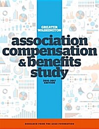 Greater Washington Association Compensation and Benefits Study (Paperback)