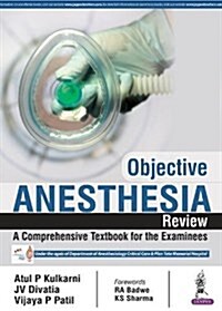 Objective Anaesthesia Review: A Comprehensive Textbook for the Examinees (Paperback, 4)