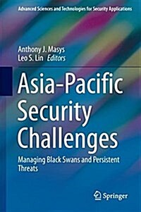 Asia-Pacific Security Challenges: Managing Black Swans and Persistent Threats (Hardcover, 2018)