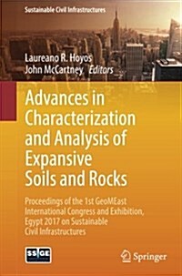 Advances in Characterization and Analysis of Expansive Soils and Rocks: Proceedings of the 1st Geomeast International Congress and Exhibition, Egypt 2 (Paperback, 2018)