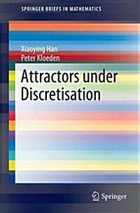 Attractors Under Discretisation (Paperback, 2017)