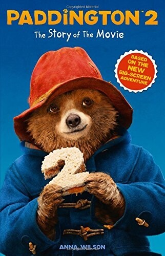 Paddington 2: The Story of the Movie : Movie Tie-in (Paperback)