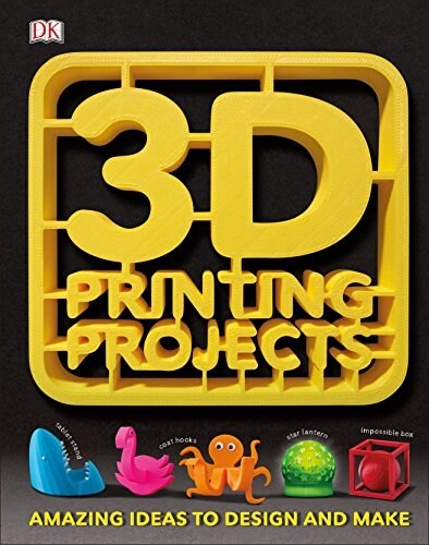 3D Printing Projects (Hardcover)