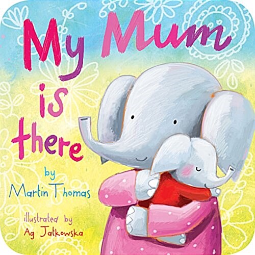 My Mum is There (Board Book)